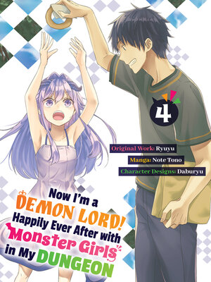 cover image of Now I'm a Demon Lord! Happily Ever After with Monster Girls in My Dungeon, Volume 4
